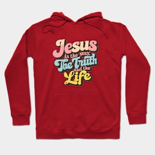 Retro "Jesus is the Way, Truth, Life" Design of John 14:6 Hoodie